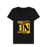 Legends Born in August - Unisex